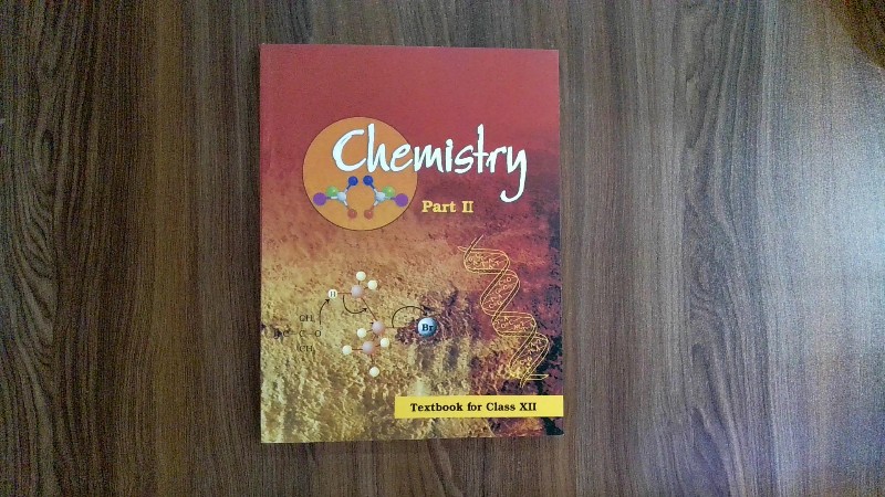 Chemistry (Textbook for Class XII) - Part II