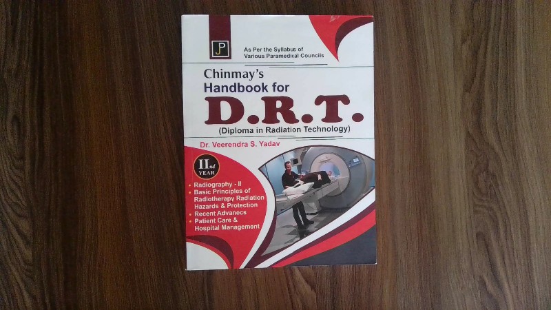 Chinmay's Handbook for D.R.T. (Diploma in Radiation Technology) IInd Year