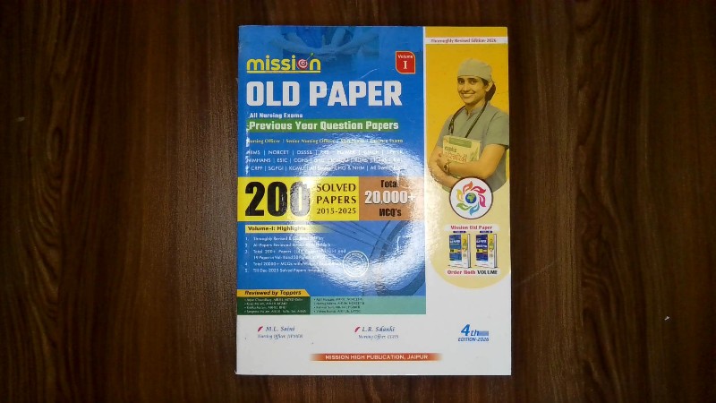 Mission Old Paper Previous Year Question Papers - All Nursing Exams Volume I (200 Solved Papers 2015-2025, Total 20,000+ MCQ's