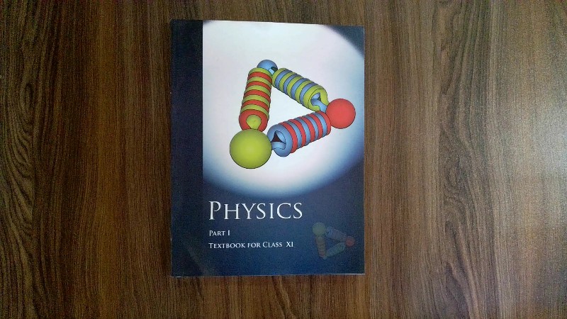 Physics (Textbook for Class XI) - Part I