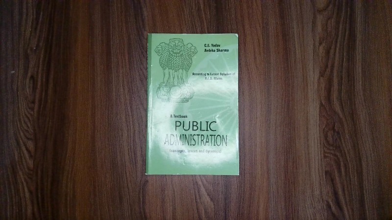 PUBLIC ADMINISTRATION (concepts, issues and dynamics)